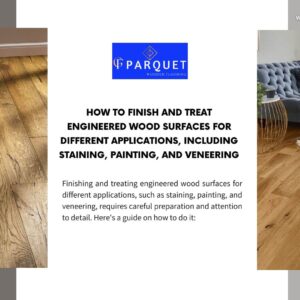 finished and treat engineered wood surfaces