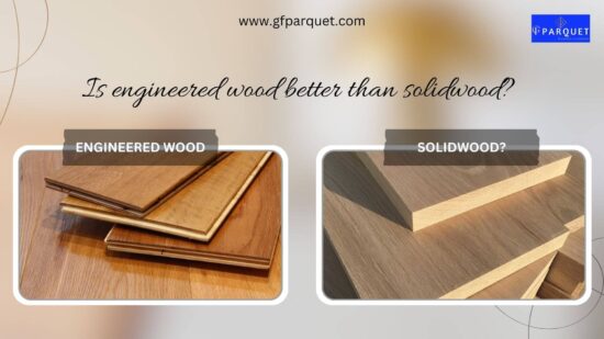 engineered wood better than solidwood