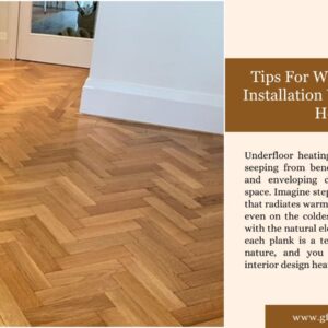 Tips For Wooden Flooring Installation With Underfloor Heating